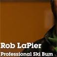 Rob LaPier - professional ski bum