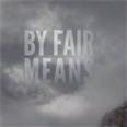 By Fair Means - full movie